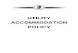 UTILITY ACCOMMODATION POLICY Final Draft 5.29.19.pdf · The purpose of this Utility Accommodation Policy (UAP) is to establish the policy for managing utility facilities that are