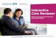 Interactive Care Reviewer and servicing physicians and facilities can use ... updated by system and where status is no longer . Review In Progress. Those cases with updates or a decision