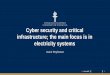 Cyber security and critical infrastructure; the main focus ... · JYU. Since 1863. 18.12.2017 2 This presentation includes: • Cyber operating environment • Energy systems and