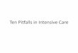 Pitfalls in Critical Care - Welcome to MSICmsic.org.my/sfnag402ndfbqzxn33084mn90a78aas0s9g/asmic... · 2016-10-28 · Early versus Late: 2 Meta-Analysis •Earlier Meta-analysis Critical