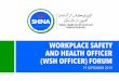 WORKPLACE SAFETY AND HEALTH OFFICER (WSH OFFICER) … Documents/HSSE/Information Sharing... · 2019-09-19 · §WSH Officer Registration Form, Copy of NEBOSH IGC Cert, Curriculum