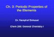 Ch. 3: Periodic Properties of the Elementsfaculty.Sdmiramar.edu/nsinkaset/powerpoints/Chapter03.pdfI. Introduction II. The Periodic Table III. Electrons in the Atom IV. Electron Spin