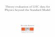Theory evaluation of LHC data for Physics beyond the ... · Theory evaluation of LHC data for Physics beyond the Standard Model Riccardo Rattazzi. ... 1015