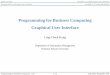 Programming for Business Computing Graphical …lckung/courses/PBC17/slides/PBC106-1...Programming for Business Computing –GUI 5 / 51 Ling-Chieh Kung (NTU IM) Learning to develop