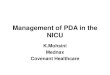 Management of PDA in the NICU...Pathophysiology of PDA • Decreased systemic organ blood flow and tissue oxygenation • Increased blood flow to the lungs • Doppler US and near