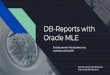 Oracle MLE DB-Reports withscg.unibe.ch/download/softwarecomposition/2019-08-13...2019/08/13  · DB-Reports with Oracle MLE Creating reports in the database using JavaScript and GraalVM