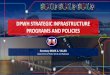 DPWH STRATEGIC INFRASTRUCTURE PROGRAMS AND …...DPWH Mandate: The DPWH is mandated to undertake (a) the planning of infrastructure, such as national roads and bridges, flood control,
