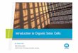 Introduction to Organic Solar Cells - APVIapvi.org.au/sites/default/files/documents/OPV/Fell CSIRO.pdf · Introduction to Organic Solar Cells Dr Chris Fell Solar Group Leader CSIRO