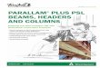 Specifier's Guide for Parallam Plus PSL€¦ · Trus Joist ® Parallam Plus PSL Specifier's Guide TJ-7102 |14June 20 3 pRoduCT FeaTuReS and SizeS in order for parallam® plus pSl