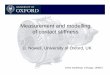 Measurement and modelling of contact stiffness€¦ · Measurement and modelling of contact stiffness D. Nowell, University of Oxford, UK Joints workshop, Chicago, 16/8/12 . Difficulties