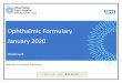 Ophthalmic Formulary January 2020 - Moorfields Eye Hospital · ↖To MAIN Content Page ↖To MAIN Content Page 8 Drug Name Access P/L† Drug Class Formulary Indication N* L* Comments