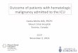 Outcome of patients with hematologic malignancy admitted ... · Outcome of patients with hematologic malignancy admitted to the ICU Geeta Mehta MD, FRCPC Mount Sinai Hospital Toronto,