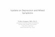 Suppes V4 MoodDisordersDay2016 - Stanford Medicine€¦ · Spectrum’of’Mixed’States’ nic Depressive Symptoms Classic Manic Episode Euthymia MDE DSM-IV Mixed Episode