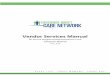 CDDE Vendor Services Manual 20180531€¦ · Case Manager – A healthcare professional that assesses, plans, facilitates, coordinates care, and evaluates the Service Recipient to