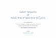 Cyber-Security Wide Area Protection Systemscnls.lanl.gov/~chertkov/SmarterGrids/Talks/Giani.pdf · Wide Area Protection Systems Annarita Giani Electrical Engineering & Computer Sciences