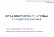 ULTRA-DOWNSIZING OF INTERNAL COMBUSTION ENGINES · PDF file ULTRA-DOWNSIZING OF INTERNAL COMBUSTION ENGINES Victor Gheorghiu, Prof PhD ME Hamburg University of Applied Sciences, Germany
