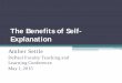 The Benefits of Self- Explanation - DePaul University€¦ · The Benefits of Self-Explanation Amber Settle DePaul Faculty Teaching and Learning Conference. May 1, 2015 . What is