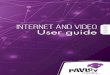Internet and video User guide - Pavlov Media€¦ · DNS server automatically are selected. If they are not selected, set both to “Obtain automatically” and select OK twice. 9