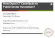 HowDoes$ICT$Contribute$to$$ PublicSectorInnovation?€¦ · Innovation may include ICT ! But the framing is better, you start with the real problem or challenge and try to find the