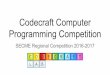 Codecraft Computer Programming Competition - STEMistem.cecs.ucf.edu/secme/guidelines/Codecraft SECME Train the Trai… · CCPC Competition Rules 1. The competition is open to elementary,