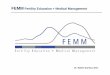 FEMM - iustitiaetpax.va€¦ · FEMM Fertility Education + Medical Management History of advancements in reproductive health • 1930’s ovulation, progesterone, rhythm • 1940’s