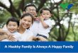 A Healthy Family Is Always A Happy Family · VESTIGE FIBRE Vestige Fibre is a special blend of 3 soluble fibres, Chicory root extract, Maltodextrin and Guar Gum. Soluble fibres attract