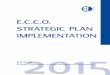 E.C.C.O. STRATEGIC PLAN IMPLEMENTATION 2015 - Home - ECCO€¦ · gramme for action laid out in the implementation section, that not all work pack-ages may reach completion within