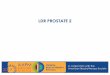 LDR PROSTATE 2 - American Association of Physicists in ... · planning for LDR prostate brachytherapy! Distinguish between intraoperative preplanning, interactive planning, and dynamic
