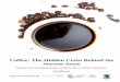 Coffee: The Hidden Crisis Behind the Success Story economic interests of globalization. Its objective