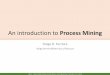 An introduction to Process Miningweb.ist.utl.pt/diogo.ferreira/talks/ferreira18delix.pdf · An introduction to Process Mining Diogo R. Ferreira diogo.ferreira@tecnico.ulisboa.pt DELix