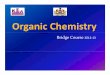 Bridge Course 13 - Karkea.kar.nic.in/vikasana/bridge/chemistry/chap_10_ppt.pdf · Introduction yChemistry involves three main divisions yInorganic chemistry yPhysical chemistry yOrganic