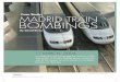 Case Study: MAIRAINdRd T bMNGO bI sthecounterterroristmag.com/pdf/Issue6.Rivas.MadridBombings.lores.… · MAIRAINdRd T bMNGO bI s THE TrAIn ATTACkS adrid, march 11, 2004, at 7:37