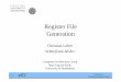 Register File Generation - uni-frankfurt.de€¦ · Christian Leber Problem • RFs can contain different elements: • Classical CSR registers • Counters • RAMs • RFs are not
