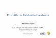 Post-Silicon Patchable HardwareSilicon Patchable Hardware · Power/timing analysis: Synopsys PrimeTime PX Si lti lt df lltiSimulation results are used for power calculation Energy