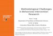 Methodological Challenges in Behavioral Intervention Research · • Motivational techniques • Mindfulness . Increasing Importance of Behavioral Intervention Research • Growing