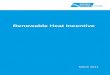 Renewable Heat Incentive · Renewable Heat Incentive 4 Ministerial Foreword The Renewable Heat Incentive (RHI) scheme is the first of its kind in the world. It will provide long term