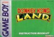 Donkey Kong Land - Nintendo Game Boy - Manual - gamesdatabase€¦ · Donkey Kong Land on your TV through your Super NES. Not only will this make it easier to see the details of the