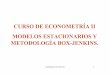 espasa@est-econ.uc3m.es 1 METODOLOGÍA BOX-JENKINS. …€¦ · • Therefore they act adapting their behaviours completely to the available information and a price p t results for