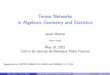 Tensor Networks in Algebraic Geometry and Statisticsbenasque.org/2012network/talks_contr/106_morton.pdf · Tensor Networks in Algebraic Geometry and Statistics Jason Morton Penn State