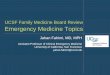UCSF Family Medicine Board Review Emergency Medicine Topics€¦ · UCSF Family Medicine Board Review Emergency Medicine Topics Jahan Fahimi, MD, MPH Assistant Professor of Clinical