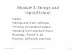 Module 3: Strings and Input/Output - University of Waterloocs116/Handouts/Module-03.pdf · •Test will print screen output along with your description of what the screen output should