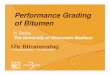 Performance Grading of Bitumen - Asfaltblij€¦ · Performance Grading of Bitumen. Outline • Background on Transport • Targets of Bitumen Specifications • Traditional Specifications