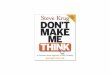 ¢© 2001 Steve Krug - Steve Krug DON'T MAKE THINK A Common Sense Approach to Usability SECOND EDITION