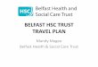 BELFAST HSC TRUST TRAVEL PLAN · BELFAST HSC TRUST TRAVEL PLAN Mandy Magee Belfast Health & Social Care Trust . Belfast HSC Trust •20,000 employees •£1billion budget •Primary