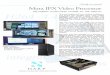 IPX Video Wall Processor.pdf · With Mura H264 decoder card it allows streaming of 4K images in 44.4 mode giving perfect replication of images. With the Harp Mura IPX video wall processor