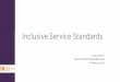Inclusive Service Standards - LASA National … · Ljubica Petrov LASA TRI-STATE CONFERENCE 2018 5th February 2018. Overview •Centre for Cultural Diversity in Ageing •Partners
