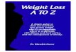 Weight Loss A to Z - Medwords Loss A … · Weight Loss A to Z! 3! Many people are deceived by what are the good and bad foods to eat when trying to lose weight. The worst foods to