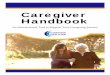 Caregiver Handbook · all your caregiving questions. Members include representatives from non-profits, businesses, and government agencies, as well as other professionals who are