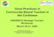 Good Practices in Community-Based Tourism in the Caribbean€¦ · Community-Based Tourism Collaborative approach to tourism Community members exercise control through active participation