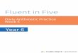 Fluent in Five - carrmanor.org.uk€¦ · Now children are confident with the structure of Fluent in Five, the calculation load and complexity is beginning to be increased to a level